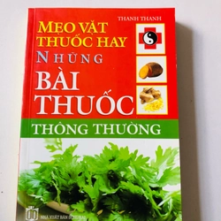 MẸO VẶT THUỐC HAY NHỮNG BÀI THUỐC THÔNG THƯỜNG  - 356 trang, nxb: 2011 360756