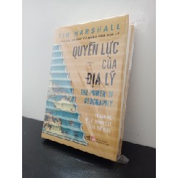 Quyền Lực Của Địa Lý - The Power Of Geography - Tim Marshall New 100% HCM.ASB0303 65474