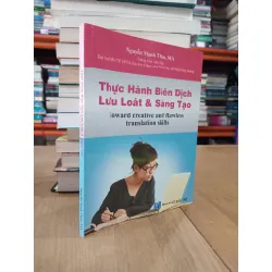 Thực hành biên dịch lưu loát & sáng tạo - Nguyễn Mạnh Thảo, MA