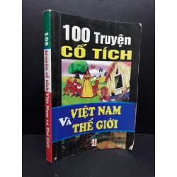 100 truyện cổ tích Việt Nam và thế giới mới 70% ố ẩm lỗi trang gấp bìa 2009 HCM2809 VĂN HỌC