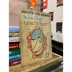 Hòa bình ta mơ thấy em - Nguyễn Tấn Phương