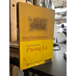 Tập truyện ngắn Phòng lạ - Nguyễn Danh Bằng