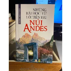 [Phiên Chợ Sách Cũ] Những Bài Học Từ Lời Tiên Tri Núi Andes 2013 - James Redfield 0506 468408