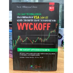 Làm giàu từ chứng khoán bằng phương pháp Vsa chính gốc nghiên cứu chuyên sâu về giao dịch của Wyckoff -Rubén Villahermosa Chaves 781476