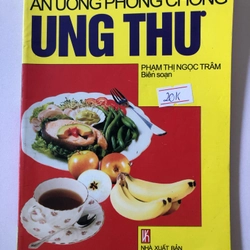 PHƯƠNG PHÁP ĂN UỐNG PHÒNG CHỐNG UNG THƯ- 95 trang, nxb: 2004