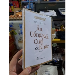Ăn, Uống, Nói, Cười & Khóc - Trần Huyền Ân - mới 100% - KỸ NĂNG - HMT3012 Rebooks.vn