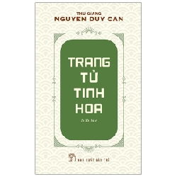 Trang Tử Tinh Hoa - Thu Giang Nguyễn Duy Cần