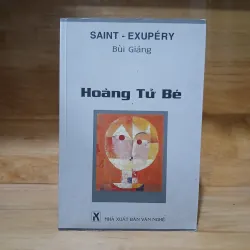 Hoàng Tử Bé - Saint Exupéry, Bùi Giáng dịch