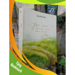 (TẶNG BOOKMARK) Nơi nào phong cảnh như tranh - Địch Nhi 2017 mới 80% ẫm nhẹ ố Truyện ngôn tình RBK2702