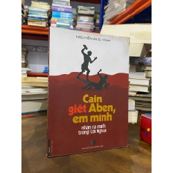 Cain giết Aben, em mình... nhận ra mình trong Lời Người - Nguyễn Đức Vinh