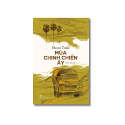 Mùa chinh chiến ấy - Đoàn Tuấn