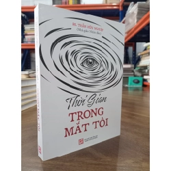 Thời gian trong mắt tôi - BS. Trần Hữu Nghiệp