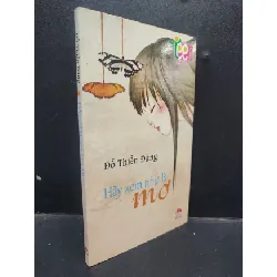 [Sách Cũ SCGR] Hãy Xem Như Là Mơ Đỗ Thiền Đăng mới 90% (bẩn nhẹ) 2010 HCM1304 HCM1304 văn học