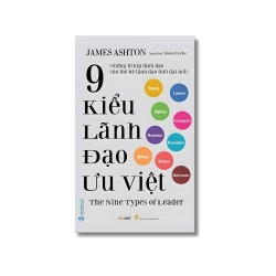 9 Kiểu lãnh đạo ưu việt - James Ashton