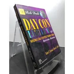 Dạy con làm giàu tập 6 Những câu chuyện thành công 2009 mới 75% ố bẩn nhẹ bụng sách Robert T.kiyosaki và Sharon L.Lechter HPB1207 KỸ NĂNG Blogmeo21025