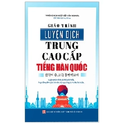 Giáo Trình Luyện Dịch Trung Cao Cấp Tiếng Hàn Quốc - Trường Hàn Ngữ Việt Hàn Kanata