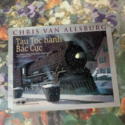 Tàu Tốc Hành Bắc Cực - Chris Van Allsburg
