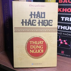 Hậu Hắc Học - Thuật Dùng Người