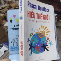 Sách: Hiểu thế giới Các mối quan hệ quốc tế - TG: Pascal Boniface (A3) 750293