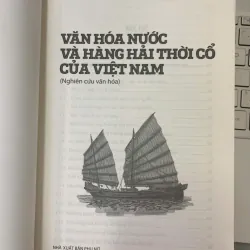VĂN HÓA NƯỚC VÀ HÀNG HẢI THỜI CỔ CỦA VIỆT NAM - VŨ HỮU SAN 706795