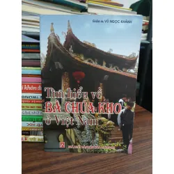 Tìm hiểu về Bà Chúa Kho ở Việt Nam — Giáo sư Vũ Ngọc Khánh