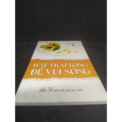 [59K/kg] Hãy trải lòng để vui sống mới 90% HCM0201 364581
