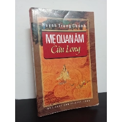 Mẹ Quan Âm - Cửu Long (2010) - Huỳnh Trung Chánh Mới 80% HCM.ASB0602