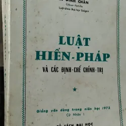 Luật Hiến Pháp và các Định Chế Chính Trị-1973- Hiếm, đẹp ko tỳ vết