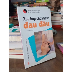 Xoa bóp chữa bệnh đau đầu - Bác sĩ Ngọc Phương