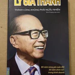 Thành công không phải ngẫu nhiên Lý Gia Thành