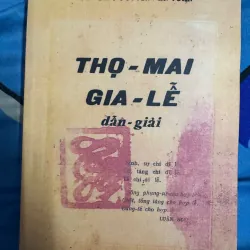 SÁCH THỌ MAI GIA LỄ DẪN GIẢI - NGUYỄN VĂN TOÀN 50K