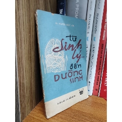 Từ sinh lý... đến dưỡng sinh - BS. Nguyễn Khắc Viện