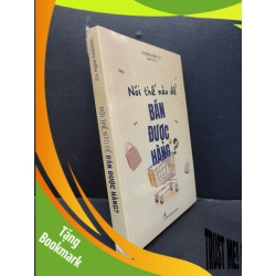 (TẶNG BOOKMARK) Nói Thế Nào Để Bán Được Hàng? mới 100% RBK1906 Vương Kiến Tứ SÁCH KỸ NĂNG