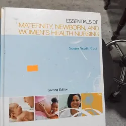 Essentials of maternity, newborn and women's health nursing