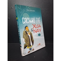 Cách xử thế Xưa & Nay tập 1 mới 90% 2015 HPB.HCM2609