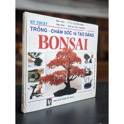 Kỹ thuật trồng - Chăm sóc và tạo dáng Bonsai