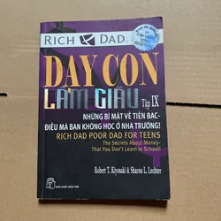 Dạy con làm giàu tập IX những bí mật về tiền bạc - điều mà bạn không học được ở nhà trường