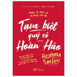 Tạm Biệt Quý Cô Hoàn Hảo - Reshma Saujani
