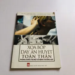 XOA BÓP DAY ẤN HUYỆT TOÀN THÂN PHÒNG & ĐIỀU TRỊ MỘT SỐ BỆNH THƯỜNG GẶP 