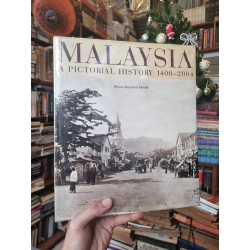 Malaysia : A Pictorial History 1400 - 2004 - Wendy Khadijah Moore