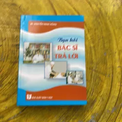BẠN HỎI BÁC SĨ TRẢ LỜI- BS. NGUYỄN MINH HỒNG