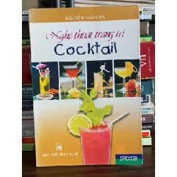 Nghệ thuật trang trí Cocktail — Nguyễn Xuân Ba