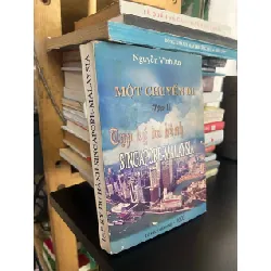 Một chuyến đi: Tạp ký du hành Singapore - Malaysia - Nguyễn Vĩnh An