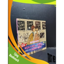 (TẶNG BOOKMARK) Ngày Mai Tôi Sẽ Yêu Cậu Nhiều Hơn Hôm Nay nhiều tác giả mới 90% bẩn nhẹ RBK1304 văn học