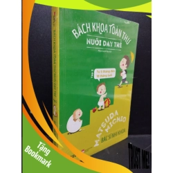 (TẶNG BOOKMARK) Bách Khoa Toàn Thư Về Nuôi Dạy Trẻ Tập 2 mới 90% bẩn nhẹ, còn seal RBK2405 Bác Sĩ Nhi Khoa Matsuda Michio SÁCH MẸ VÀ BÉ