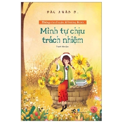 Những Câu Chuyện Để Trưởng Thành - Mình Tự Chịu Trách Nhiệm - Đào Xuân Ni (Mới 100%) Giáo dục trẻ tuổi teen, Nhã Nam - SÁCH ĐẠI HỌC
