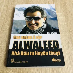 Ông Hoàng Ả Rập – ALWALEED: Nhà Đầu Tư Huyền Thoại