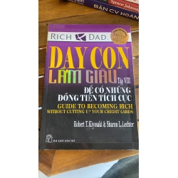 Dạy Con Làm Giàu - Tập 2: Để có những đồng tiền tích cực - Robert T. Kiyosaki & Sharon L. Lechter 530162