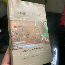 Kinh Pháp Hoa: Tiểu Sử - Đời Sống Của Các Giáo Điển Vĩ Đại - Donald S. Lopez, Jr. 270997