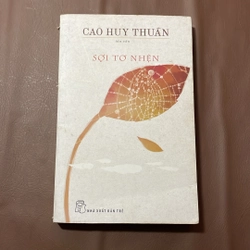II Tản Văn: Sợi Tơ Nhện - Cao Huy Thuần - 2015